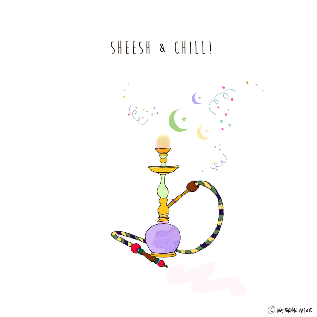 Sheesh and Chill - DIGITAL CARD VERSION ONLY
