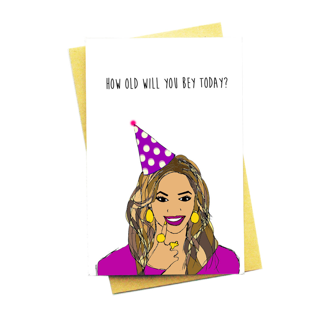 How Old Will You Bey Today?