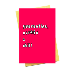 Quarantine, Netflix & Chill